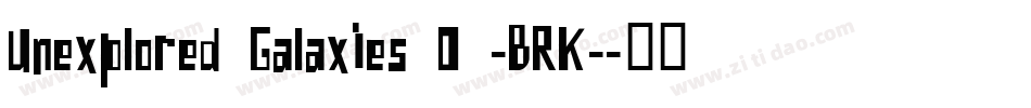 Unexplored Galaxies O -BRK-字体转换